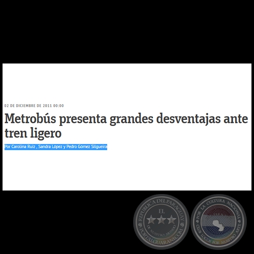 METROBÚS PRESENTA GRANDES DESVENTAJAS ANTE TREN LIGERO - Por PEDRO GÓMEZ SILGUEIRA - Viernes, 02 de Diciembre de 2011